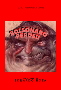 Bolsonaro Perdeu - Poster / Capa / Cartaz - Oficial 1