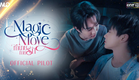 Official Pilot | Magic Move ทำนายทายรัก