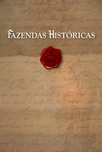 Fazendas Históricas - Poster / Capa / Cartaz - Oficial 1