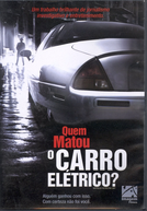 Quem Matou o Carro Elétrico? (Who Killed the Electric Car?)
