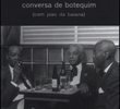 Conversa de Botequim