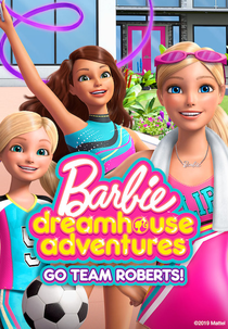 Barbie Dreamhouse Adventures: Roberts Arrasando! (Barbie Dreamhouse Adventures: Go Team Roberts!)