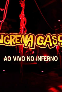 Gangrena Gasosa ao Vivo no Inferno - Poster / Capa / Cartaz - Oficial 1