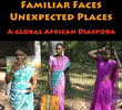 Rostos Familiares, Lugares Inesperados: Uma Diáspora Africana Global