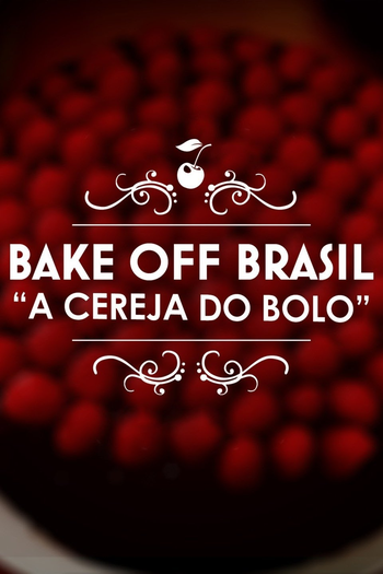 Poster de TV Bake Off Brasil - A Cereja do Bolo (4ª Temporada) (2022)