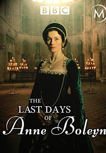 Os Últimos Dias de Ana Bolena (The Last Days of Anne Boleyn)