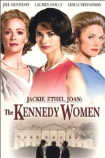 Jackie, Ethel e Joan: As Mulheres de Camelot (Jackie, Ethel, Joan: The Women of Camelot)