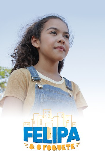  de Curta Felipa e o Foguete (2017)