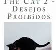 The Cat 2 - Desejos Proibidos