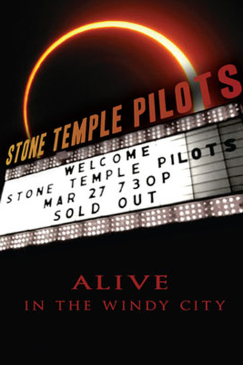 Poster de Filme Stone Temple Pilots: Alive in the Windy City (2012)