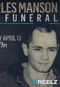 Charles Manson: The Funeral (Charles Manson: The Funeral)