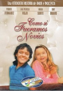 Como Si Fueramos Novios (Como Si Fueramos Novios)