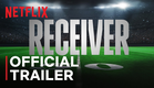 Receiver | Official Trailer | Netflix
