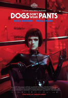 Dogs Don’t Wear Pants (Koirat eivät käytä housuja)