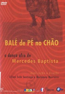 Balé de Pé no Chão - A Dança Afro de Mercedes Baptista (Balé de Pé no Chão - A Dança Afro de Mercedes Baptista)