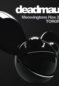 Deadmau5 Meowingtons Hax - Live in Toronto (Deadmau5 Meowingtons Hax - Live in Toronto)