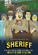 Momma Named Me Sheriff (1ª Temporada) (Momma Named Me Sheriff (Season 1))