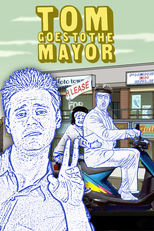 Tom Goes to the Mayor (Tom Goes to the Mayor)