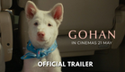 GOHAN (OFFICIAL TRAILER) IN CINEMAS 21 MAY 2026