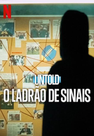 Untold: O Ladrão de Sinais