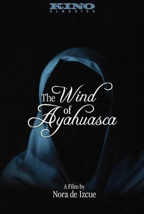 The Wind of Ayahuasca - Poster / Capa / Cartaz - Oficial 1