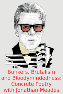 Bunkers, Brutalism and Bloodymindedness: Concrete Poetry - Poster / Capa / Cartaz - Oficial 1