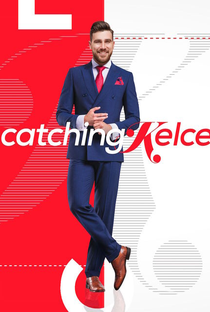Catching Kelce - Poster / Capa / Cartaz - Oficial 1