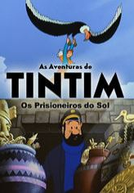 As Aventuras de Tintim: Os Prisioneiros do Sol (Tintin et le temple du soleil)