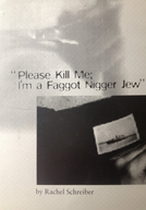 'Please Kill Me, I'm a Faggot Nigger Jew'