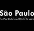 São Paulo: A cidade mais subestimada do mundo