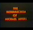 The Resurrection of Michael Myers