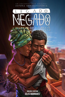 Legado Negado: A Escravidão no Brasil em um Guia Incorreto - Poster / Capa / Cartaz - Oficial 3