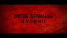 Entre Sombras: Averno - Primer Trailer