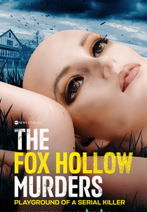 Os Assassinatos de Fox Hollow: Playground de um Serial Killer (The Fox Hollow Murders: Playground of a Serial Killer)