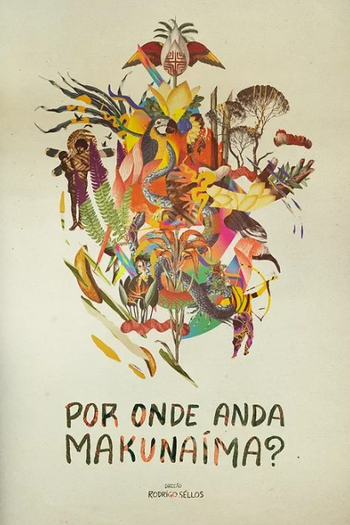 Poster de Filme Por onde anda Makunaíma? (2020)
