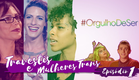 #OrgulhoDeSer TRAVESTI E MULHER TRANSEXUAL!