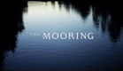 The Mooring - Official Trailer - 2013