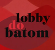 Lobby do Batom