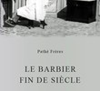 Le barbier fin de siècle