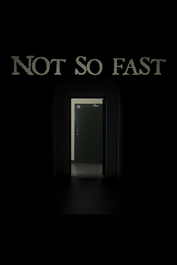 Poster de Curta Not So Fast (2014)