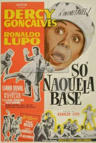 Poster 1 de Filme Só Naquela Base  (1960)