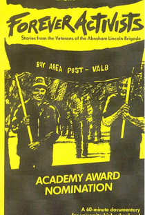 Forever Activists: Stories from the Veterans of the Abraham Lincoln Brigade - Poster / Capa / Cartaz - Oficial 1