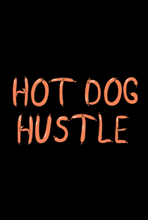 Hot Dog Hustle - Poster / Capa / Cartaz - Oficial 1