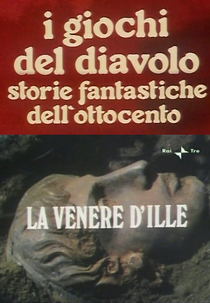 A Vênus de Ille (Giochi del Diavolo: La Venere d'Ille)