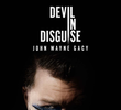 Devil in Disguise: John Wayne Gacy