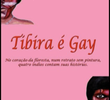 Tibira é Gay