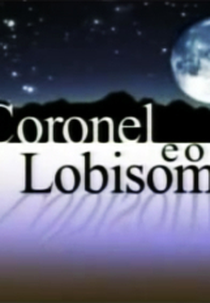 O Coronel e o Lobisomem (O Coronel e o Lobisomem)