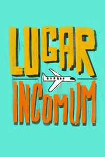Lugar Incomum (3ª Temporada) - Poster / Capa / Cartaz - Oficial 1