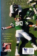 A Luta de Dennis Byrd (Rise and Walk: The Dennis Byrd Story)