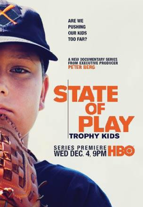 State Of Play: Crianças Troféu (State Of Play: Trophy Kids)